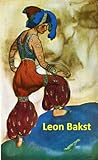 Image de 105 Color Paintings of Leon Bakst (Léon Samoilovitch) - Russian Painter and Scene and Cos