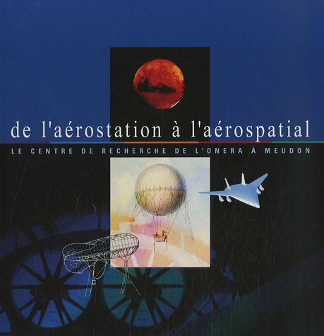 couverture de : De l'a&eacute;rostation &agrave; l'a&eacute;rospatial