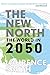 The New North: The World in 2050 by 