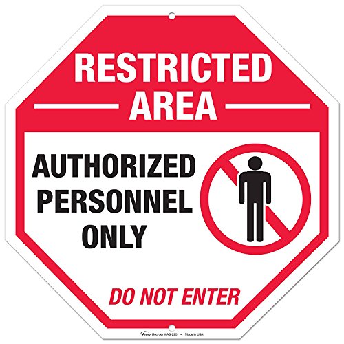 Zona restringida señal - grande no no entrar sin óxido. 12 x 12 aluminio, para uso interior o exterior - por Armo