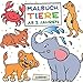Malbuch Tiere ab 2 Jahren: Die bunte Welt der Tierkinder by 