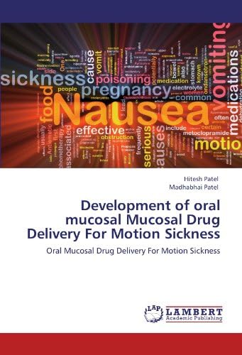 Development of oral mucosal Mucosal Drug Delivery For Motion Sickness