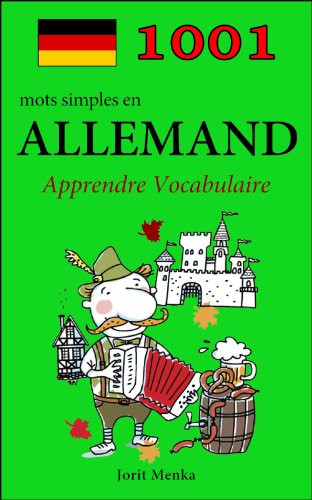 Download 1001 mots simples en Allemand (Apprendre Vocabulaire) Download 1001 mots simples en Allemand (Apprendre Vocabulaire)