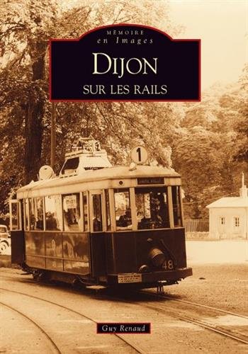 Dijon sur les rails gratuit Dijon sur les rails gratuit