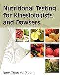 Image de Nutritional Testing For Kinesiologists And Dowsers