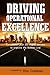 Driving Operational Excellence: Successful Lean Six Sigma Secrets to Improve the Bottom Line by 