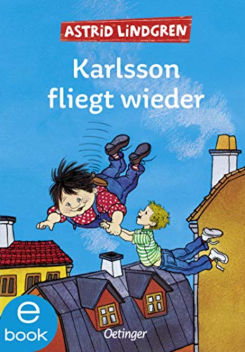 Karlsson fliegt wieder (Karlsson vom Dach 2)