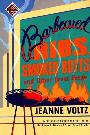 Barbecued Ribs, Smoked Butts, and Other Great Feeds: KCA-pbk (Knopf Cooks American Series) by Jeanne Voltz (1996-04-16) gratuit Barbecued Ribs, Smoked Butts, and Other Great Feeds: KCA-pbk (Knopf Cooks American Series) by Jeanne Voltz (1996-04-16) gratuit