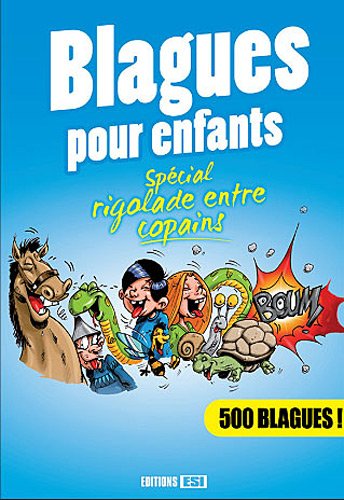 Download Blagues pour enfants : Spécial rigolade entre copains Download Blagues pour enfants : Spécial rigolade entre copains