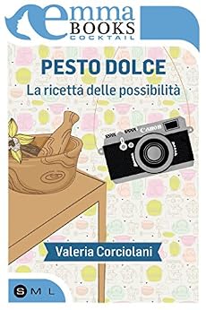 Valeria Corciolani - Pesto dolce. La ricetta delle possibilità (2015)