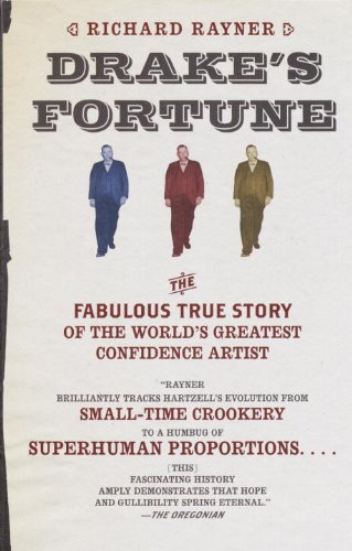 Drake's Fortune: The Fabulous True Story of the World's Greatest Confidence Artist (English Edition) livre