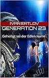 Generation 23: Geheiligt sei der Edlen Name by Ivan Ertlov