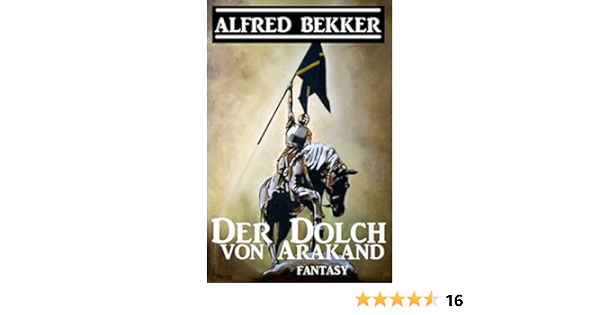 Der Dolch Von Arakand Ebook Bekker Alfred Amazon De Kindle Shop