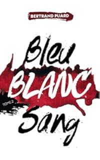 La trilogie Bleu Blanc Sang - Tome 2 - Blanc