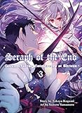 Seraph of the End, 3: Guren Ichinose: Catastrophe at Sixteen by 
