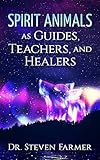 Spirit Animals as Guides, Teachers, and Healers (English Edition) by