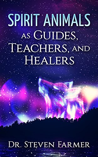 Spirit Animals as Guides, Teachers, and Healers (English Edition)