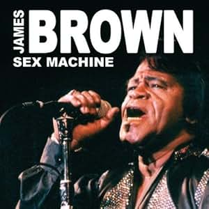 Sex Machine - James Brown: Amazon.de: Musik