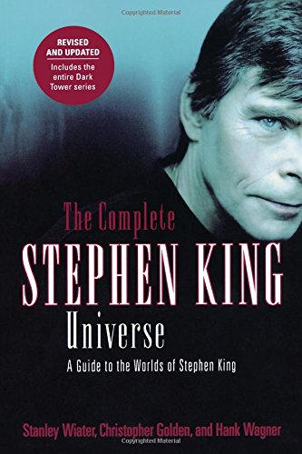 The Complete Stephen King Universe: A Guide to the Worlds of Stephen King