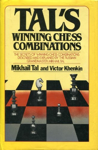Download Tal's Winning Chess Combinations: The Secrets of Winning Chess Combinations Described and Explained