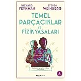 Temel Par&ccedil;acıklar ve Fizik Yasaları: Bu kitabın i&ccedil;eriği on yıllarca taze kalacak...