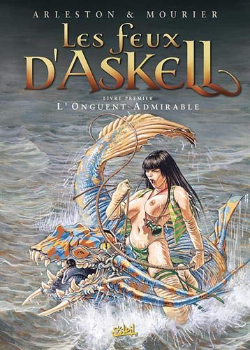 Les Feux d'Askell, tome 1 : L'onguent admirable by Christophe Arleston, Mourier