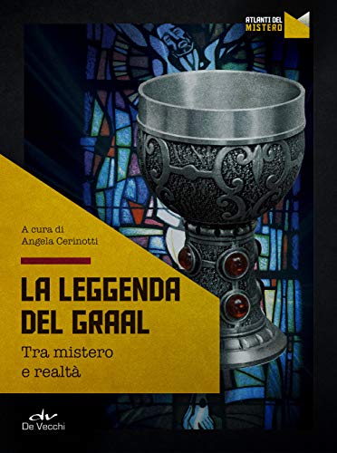 Angela Cerinotti (a cura di) – La leggenda del Graal (2020)