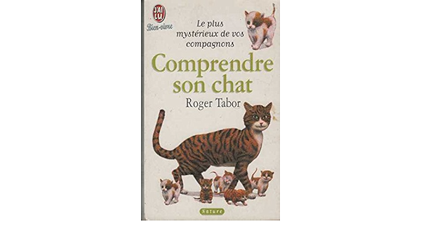 Amazon Fr Comprendre Son Chat Tabor Roger Livres