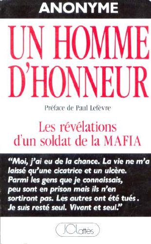 couverture de : UN HOMME D'HONNEUR - LES REVELATIONS D'UN SOLDAT DE LA MAFIA