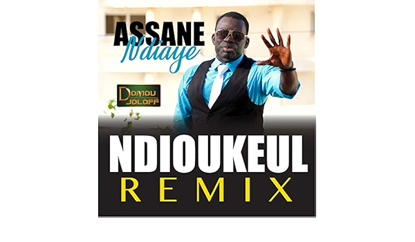 Ndioukeul Remix De Assane Ndiaye Sur Amazon Music Amazon Fr