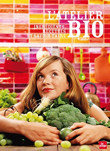 L'atelier bio - Ingrédients, recettes et savoir-faire gratuit