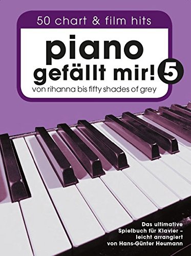 Download Piano gefällt mir! 50 Chart und Film Hits - Band 5. Von Rihanna bis 50 Shades Of Grey. Das ultimative Spielbuch für Klavier - arrangiert von Hans-Günter Heumann (Variante Klebebindung) Download Piano gefällt mir! 50 Chart und Film Hits - Band 5. Von Rihanna bis 50 Shades Of Grey. Das ultimative Spielbuch für Klavier - arrangiert von Hans-Günter Heumann (Variante Klebebindung)