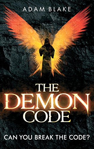 The Demon Code: A breathlessly thrilling quest to stop the end of the world (Heather Kennedy)