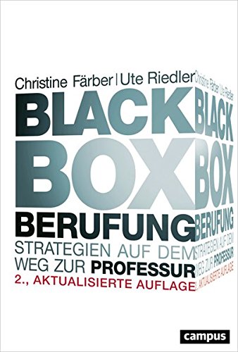 Black Box Berufung: Strategien auf dem Weg zur Professur