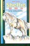 Sheltie, Tome 5 : Sheltie à la rescousse