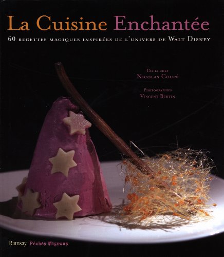 Télécharger La cuisine enchantée : 60 recettes magiques inspirées par l'univers de Walt Disney PDF Ebook En Ligne