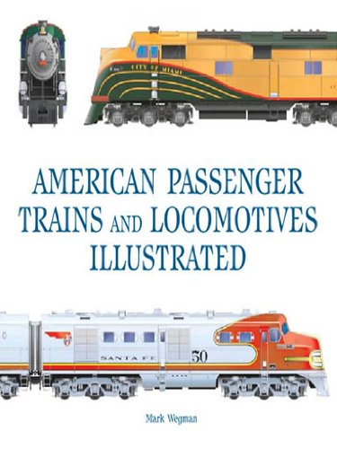 American Passenger Trains and Locomotives Illustrated (Great Passenger Trains) (English Edition)