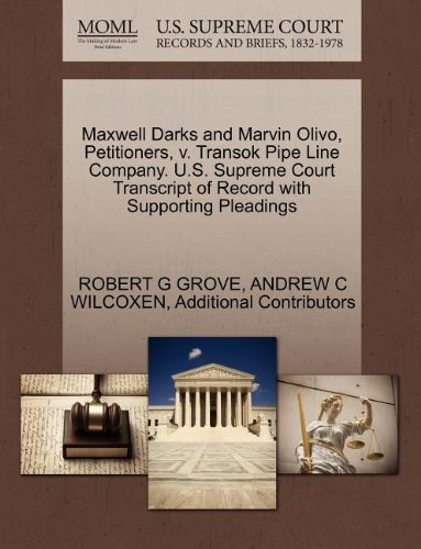 Maxwell Darks and Marvin Olivo, Petitioners, V. Transok Pipe Line Company. U.S. Supreme Court Transcript of Record with Supporting Pleadings