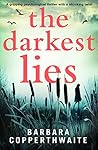 The Darkest Lies: A gripping psychological thriller with a shocking twist