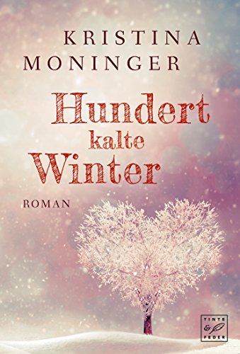 Hundert kalte Winter von [Moninger, Kristina]