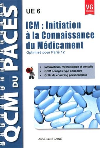 ICM : Initiation à la Connaissance du Médicament UE 6 : Optimisé pour Paris 12 francais