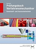 Image de Prüfungsbuch Verfahrensmechaniker: Kunststoff- und Kautschuktechnik
