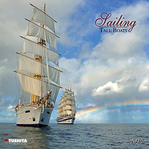 Sailing tall Boats 2017: Kalender 2017 (Wonderful World)