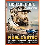SPIEGEL Biografie 3/2016: Fidel Castro - Kuba und der ewige Revolutionär