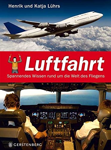 Download Luftfahrt: Spannendes Wissen rund um die Welt des Fliegens