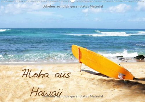 Aloha aus Hawaii (Wandkalender 2014 DIN A2 quer): Traumhafte Bilder aus der wunderschönen Welt von Aloha und Hawaii. (Monatskalender, 14 Seiten)