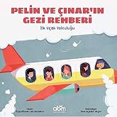 Pelin ve &Ccedil;ınar'ın Gezi Rehberi - İlk U&ccedil;ak Yolculuğu