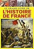 Le grand livre de l'Histoire de France expliquée à tous