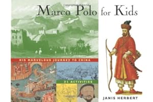 Marco Polo for Kids: His Marvelous Journey to China, 21 Activities: His Marvelous Journey to China, 21 Activities Volume 8
