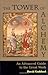 The Tower of Alchemy: An Advanced Guide to the Great Work by 